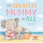 GREATEST MUMMY OF ALL - LARGE BEDTIME PICTURE STORY BOOK - KIDS GIFT