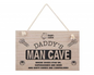 Daddy's Man Cave  Novelty Hanging Plaque 